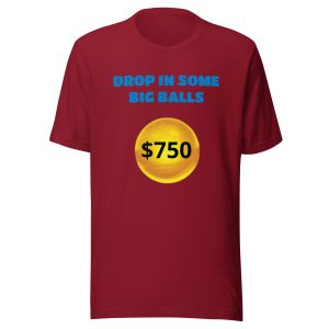 On Sale - Drop in some big balls Unisex t-shirt