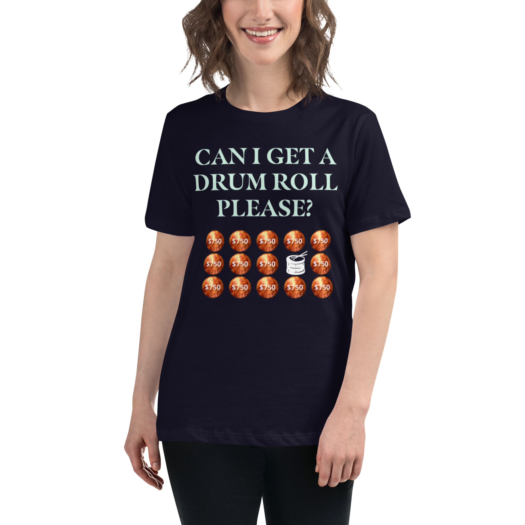 Can I get a drum roll please? Women's Relaxed T-Shirt - Image 2