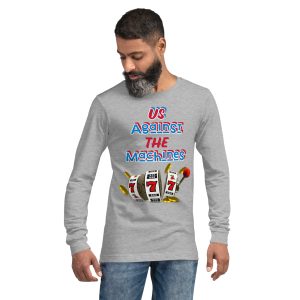 Us Against the machines 2 Unisex Long Sleeve Tee