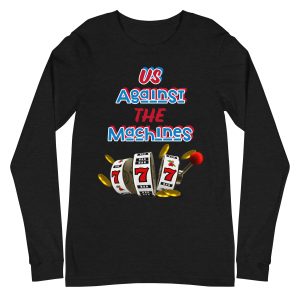 Us Against the machines 2 Unisex Long Sleeve Tee