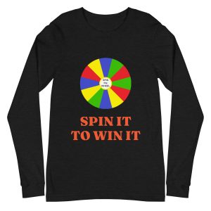 Spin it to win it Unisex Long Sleeve Tee