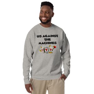 Us against the machines in Black Unisex Premium Sweatshirt