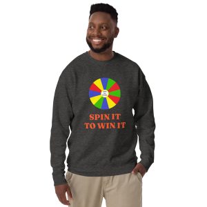 Spin it to win it Unisex Premium Sweatshirt