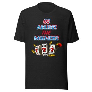 Us Against the machines 2 Unisex t-shirt