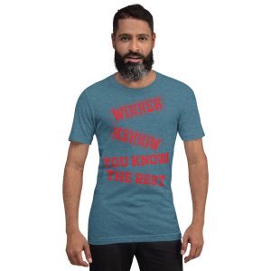 Winner Winner You Know the Rest  Unisex t-shirt