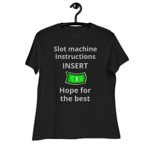 Slot Machine instructions Women's Relaxed T-Shirt