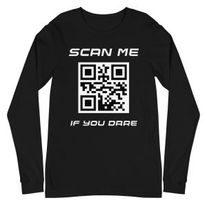 Scan me if you dare Unisex Long Sleeve Tee