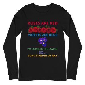 Roses are red violets are blue Unisex Long Sleeve Tee