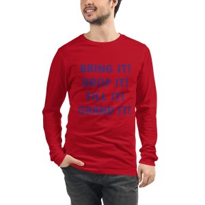 Bring it! Unisex Long Sleeve Tee