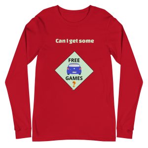 Can I get some free games? Unisex Long Sleeve Tee