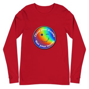 Chase your dreams not your losses Unisex Long Sleeve Tee