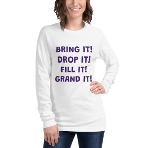 Bring it! Unisex Long Sleeve Tee