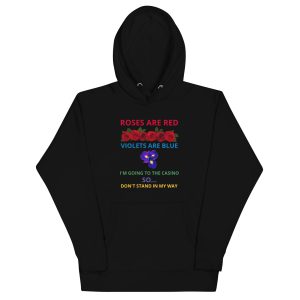 Roses are red violets are blue Unisex Hoodie