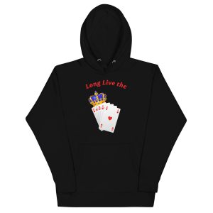 Long live the royal flush Unisex Hoodie