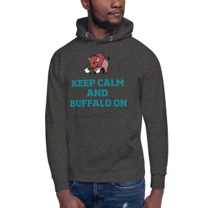 Keep Calm and Buffalo On Unisex Hoodie