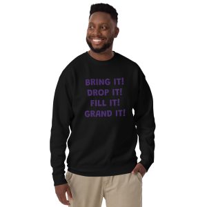 Bring it! Unisex Premium Sweatshirt