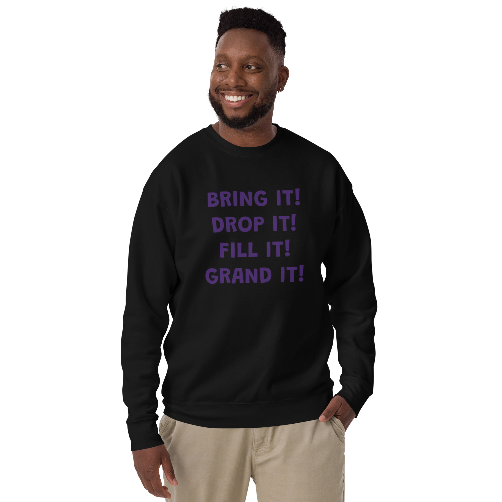 Bring it! Unisex Premium Sweatshirt