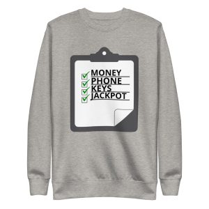 Money Phone Keys Jackpot Unisex Premium Sweatshirt