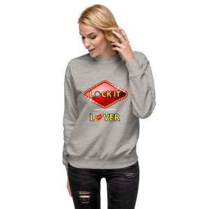 Lock it lover Unisex Premium Sweatshirt