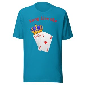 Long live the royal flush Unisex t-shirt
