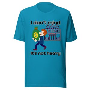 I don't mind it's not heavy Unisex t-shirt