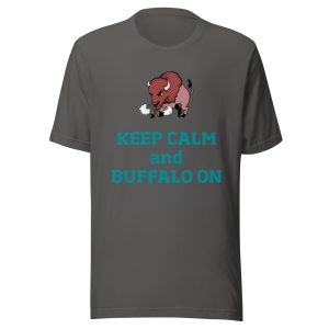 Keep Calm and Buffalo On Unisex t-shirt