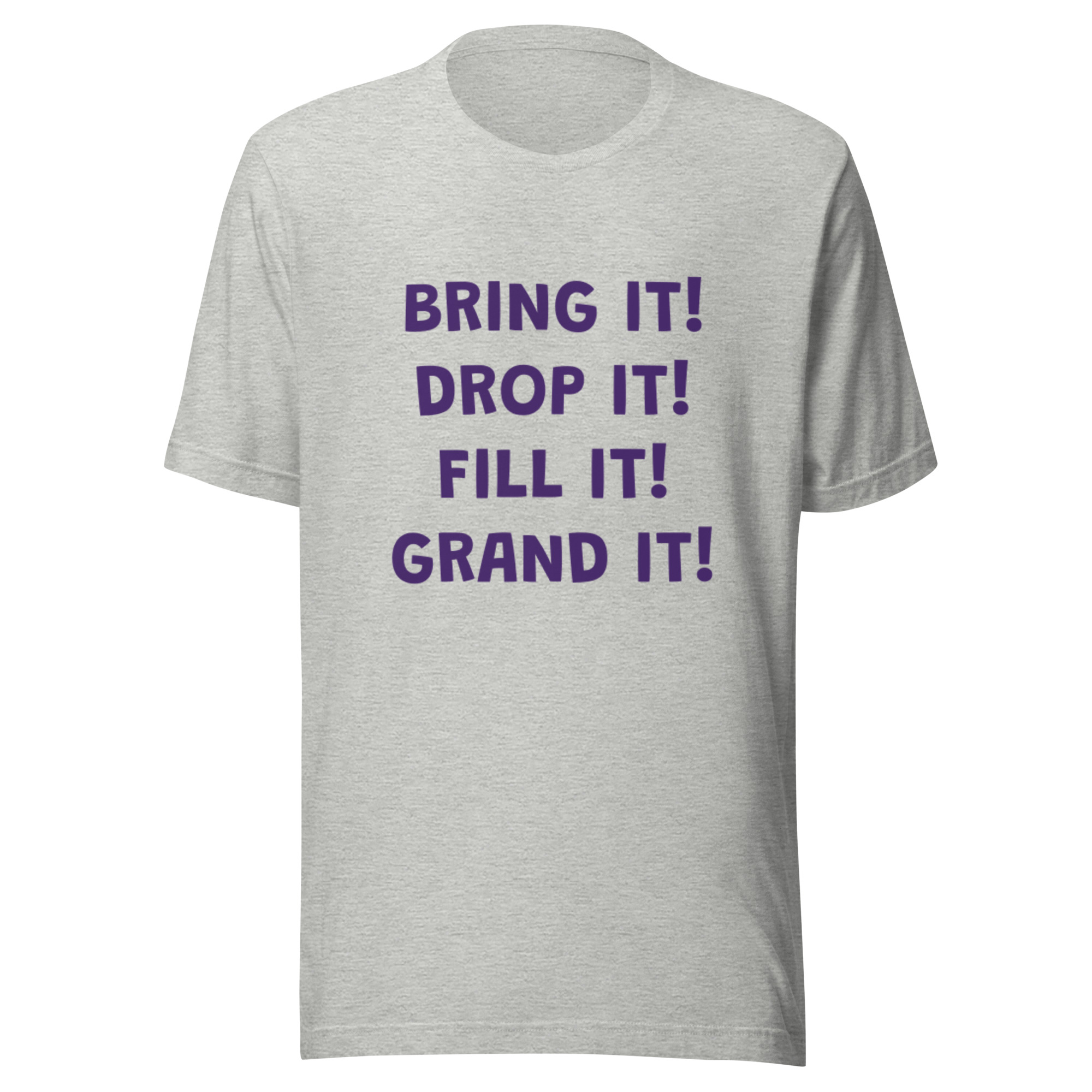 Bring it! Unisex t-shirt