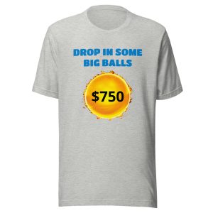 Drop in some big balls Unisex t-shirt