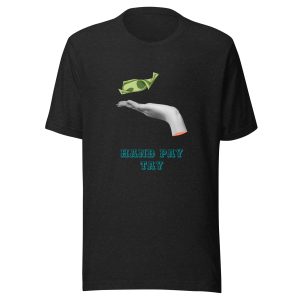 Hand Pay Tay Unisex t-shirt