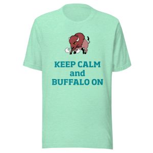 Keep Calm and Buffalo On Unisex t-shirt