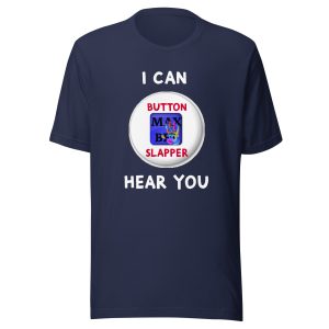 I can hear you Unisex t-shirt