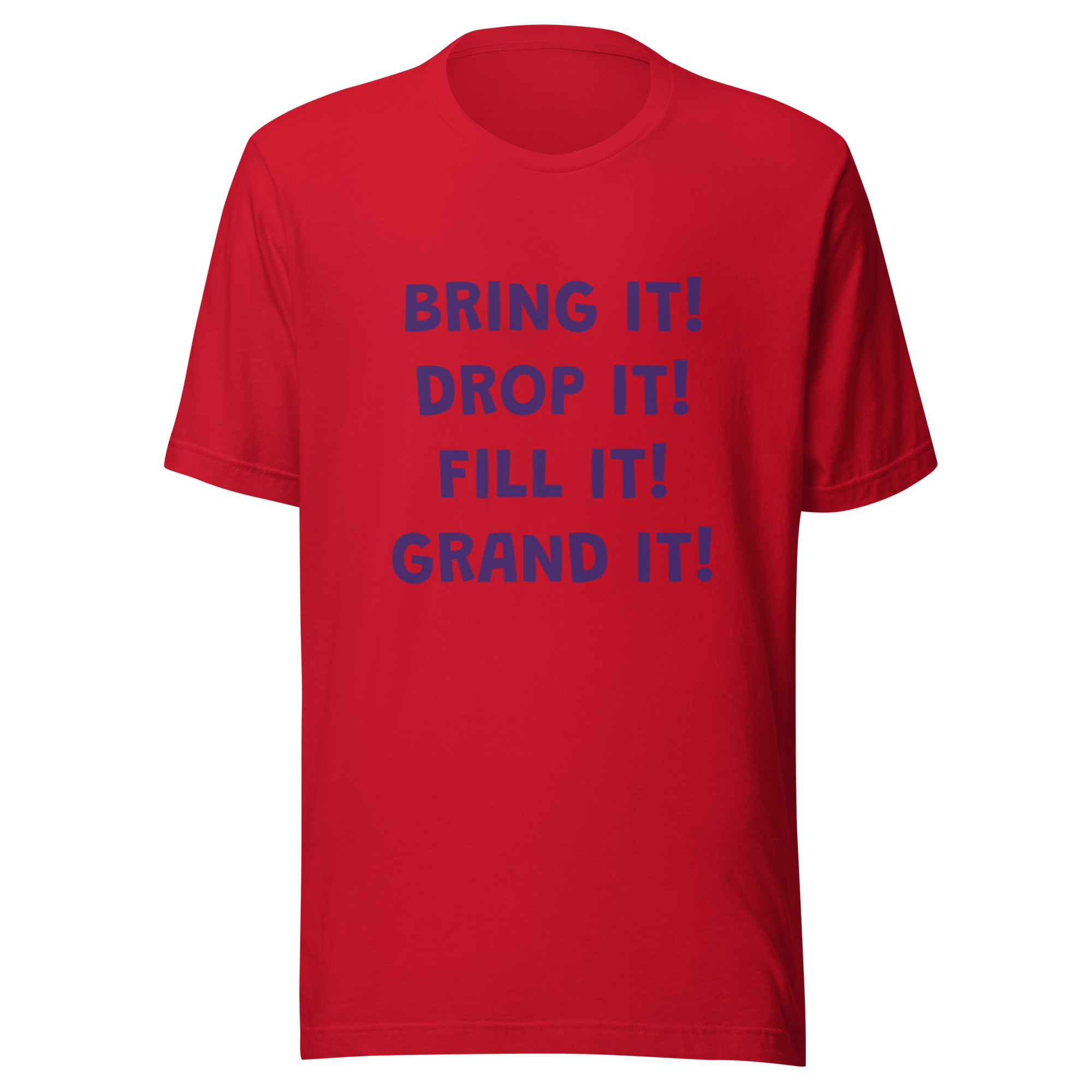 Bring it! Unisex t-shirt