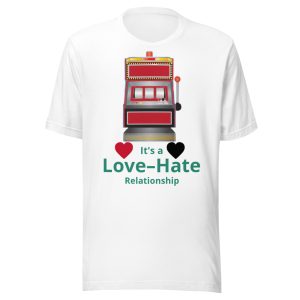 It's a love-hate relationship Unisex t-shirt