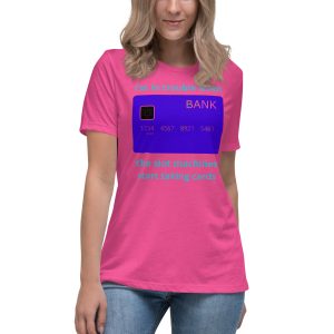 I'm in trouble when... Women's Relaxed T-Shirt