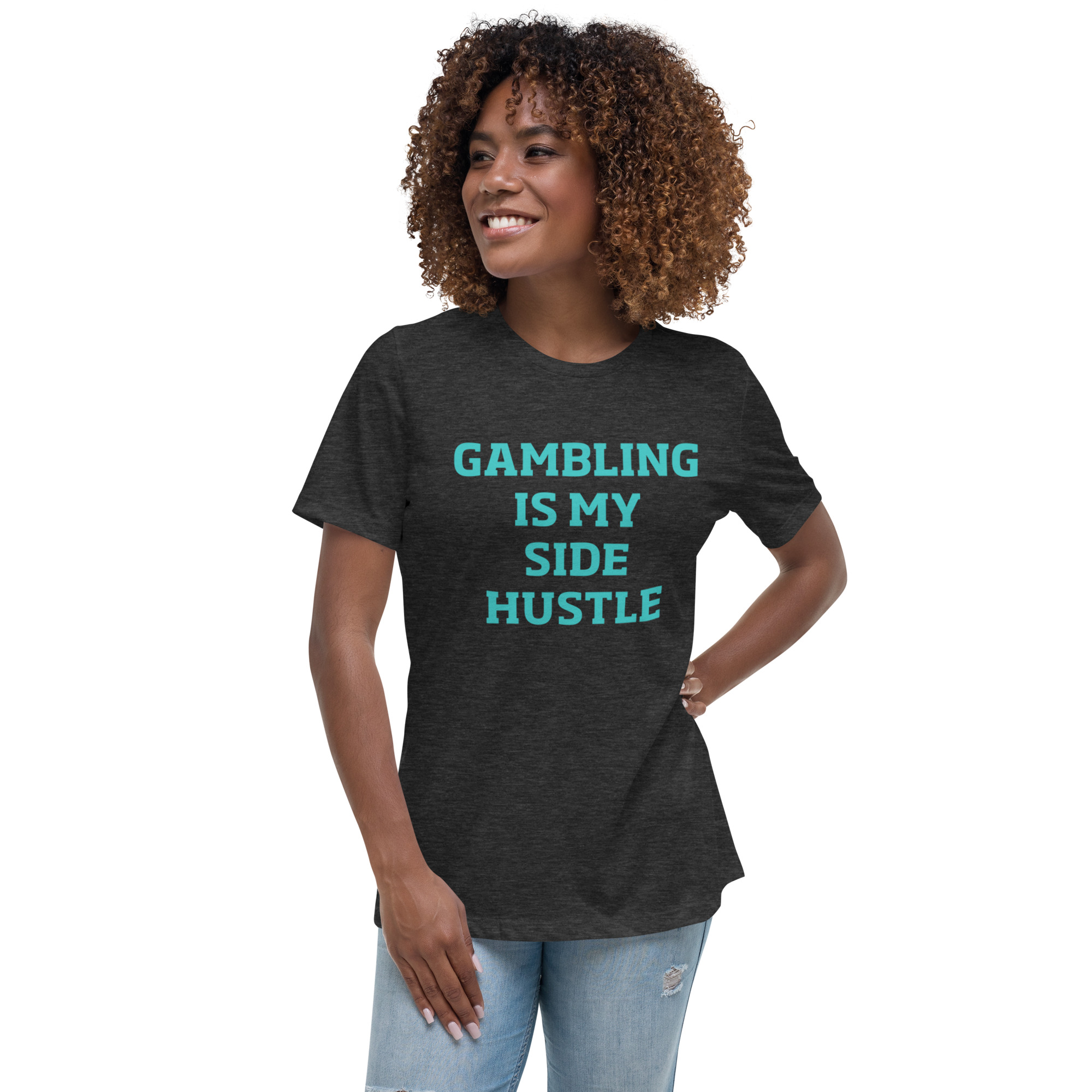 Gambling is my side hustle Women's Relaxed T-Shirt - Image 5