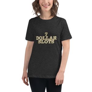 7 Dollar Slots Women's Relaxed T-Shirt