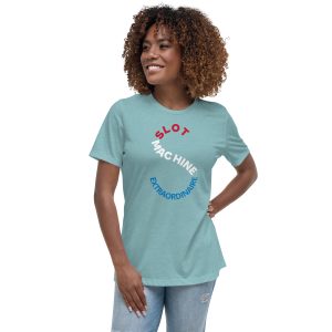 Slot machine extraordinaire Women's Relaxed T-Shirt