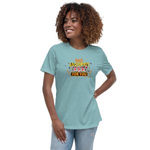 No jackpot for you Women's Relaxed T-Shirt