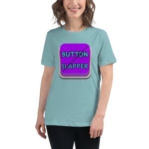 Button Slapper Women's Relaxed T-Shirt