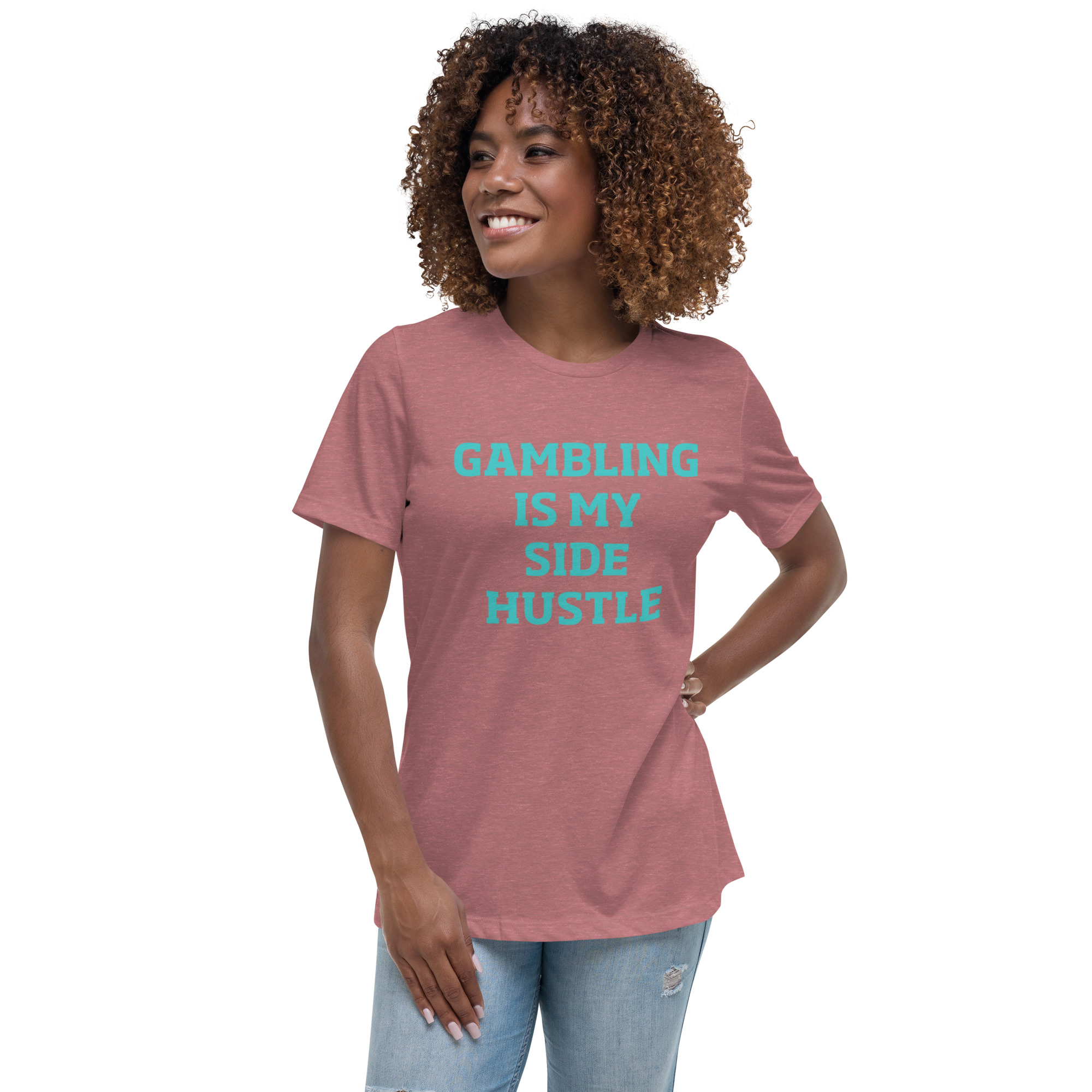 Gambling is my side hustle Women's Relaxed T-Shirt - Image 11