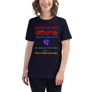 Roses are red violets are blue Women's Relaxed T-Shirt